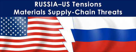 RUSSIA-US Tensions Materials Supply-Chain Threats / TECHCET