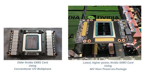 Older Nvidia SXM2 Card Using Conventional 12V Multiphase / Latest, higher power, Nvidia SXM3 Card Using 48V Vicor Power-on-Package